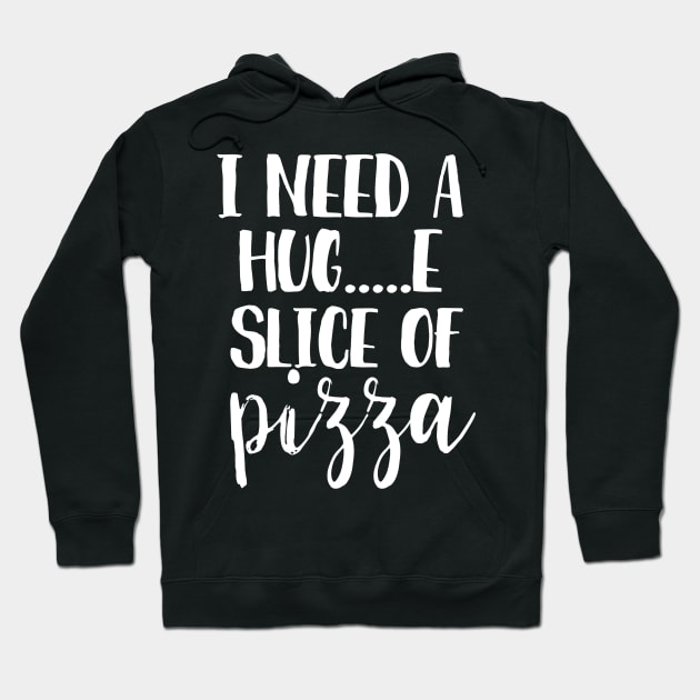 I need a hug...e slice of pizza Hoodie by juinwonderland 41